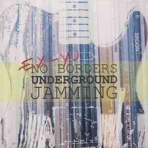 Various - Ex-Yu No Borders Underground Jamming Mp3