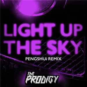The Prodigy - Light Up The Sky (PENGSHUi Remix) Mp3