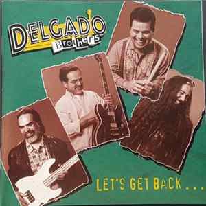 The Delgado Brothers - Let's Get Back... Mp3