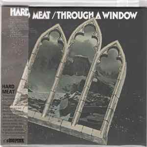 Hard Meat - Through A Window Mp3