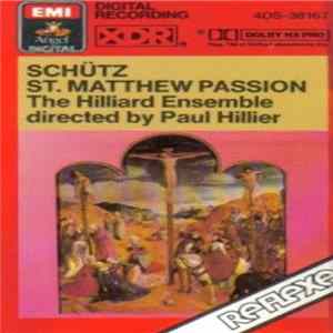 Schütz, The Hilliard Ensemble, Paul Hillier - St. Matthew Passion Mp3