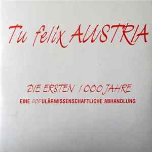 EAV (Erste Allgemeine Verunsicherung) - Tu Felix Austria (Die Ersten 1000 Jahre - Eine Populärwissenschaftliche Abhandlung) Mp3