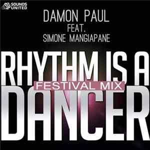 Damon Paul Feat. Simone Mangiapane - Rhythm Is A Dancer (Festival Mix) Mp3