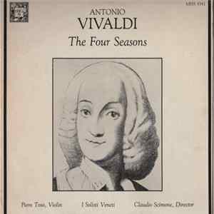 Antonio Vivaldi : Piero Toso, I Solisti Veneti, Claudio Scimone - The Four Seasons Mp3