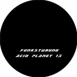 Funkstörung - Acid Planet 13 Mp3