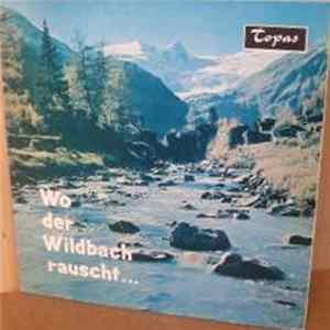 Alpenland Quintett - Wo Der Wildbach Rauscht Mp3