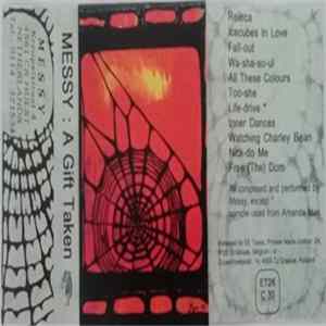 Messy / Self Supporting Trances - A Gift Taken/Self Supporting Trances Mp3