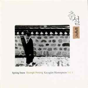 황병기 - Kayagûm Masterpieces Vol. 4 - Spring Snow Mp3