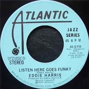 Eddie Harris - Listen Here Goes Funky Mp3