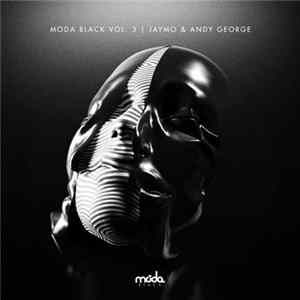 Jaymo & Andy George - Moda Black Vol III Mp3