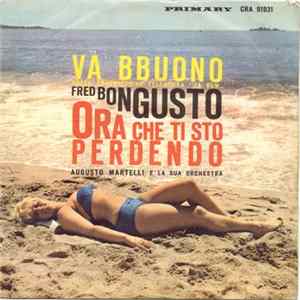 Fred Bongusto - Va Bbuono / Ora Che Ti Sto Perdendo Mp3