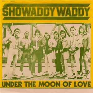 Showaddywaddy - Under The Moon Of Love Mp3