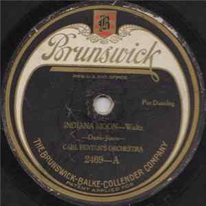 Carl Fenton's Orchestra - Indiana Moon / I'll Take You Home Again, Pal O' Mine Mp3