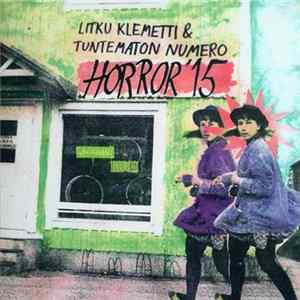 Litku Klemetti & Tuntematon Numero - Horror '15 Mp3