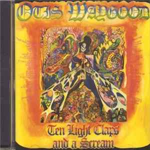 Otis Waygood - Ten Light Claps And A Scream Mp3