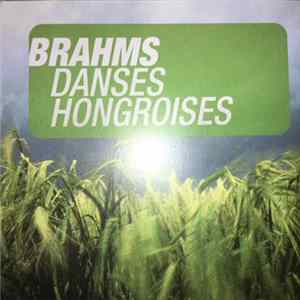 Johannes Brahms - Danses Hongroises Mp3