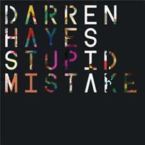 Darren Hayes - Stupid Mistake Mp3