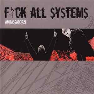 Ambassador21 - Fuck All $y$tem$ Mp3