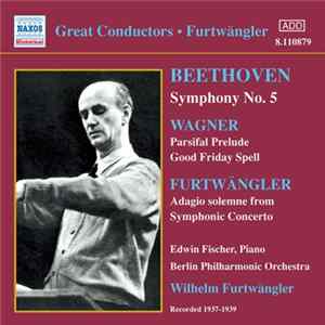 Wilhelm Furtwängler Conducting Berlin Philharmonic Orchestra / Beethoven, Wagner, Furtwängler - Furtwängler: Volume 2 Mp3