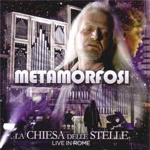 Metamorfosi - La Chiesa Delle Stelle – Live In Rome Mp3