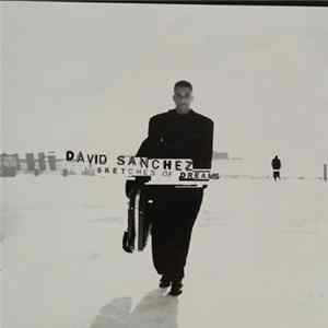 David Sanchez - Sketches Of Dreams Mp3