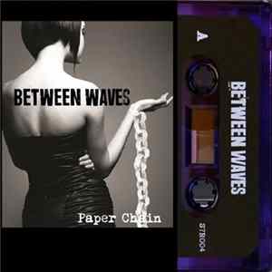 Between Waves - Paper Chain Mp3