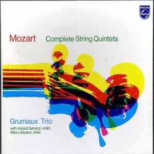 Mozart / Grumiaux Trio With Arpad Gérecz, Max Lesueur - Complete String Quintets Mp3