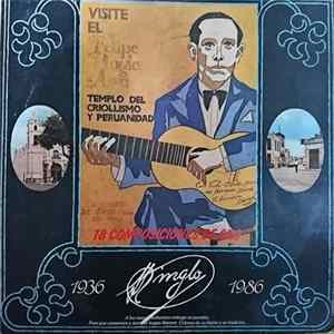 Various - 18 Composiciones de Oro - Visite El Felipe Pinglo Alva Templo Del Criollismo y Peruanidad Mp3