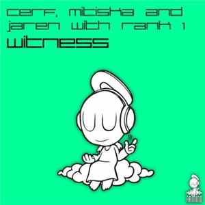 Cerf, Mitiska and Jaren with Rank 1 - Witness Mp3