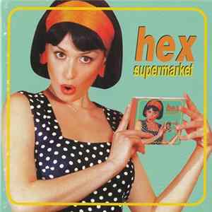 Hex - Supermarket Mp3