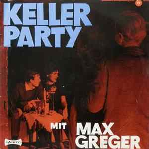 Max Greger Und Sein Orchester - Keller-Party Mit Max Greger Mp3