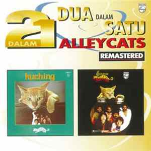 Alleycats - Dua Dalam Satu - Kuching / 6 Kuching Mp3