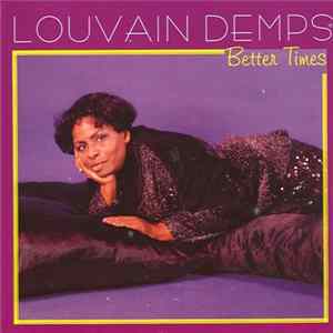 Louvain Demps - Better Times Mp3