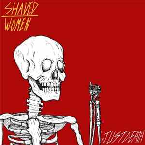 Shaved Women - Just Death Mp3
