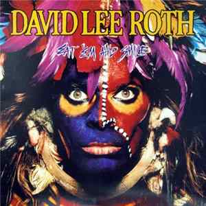 David Lee Roth - Eat 'Em And Smile Mp3
