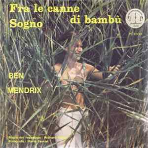 Ben Mendrix - Fra Le Canne Di Bambù / Sogno Mp3