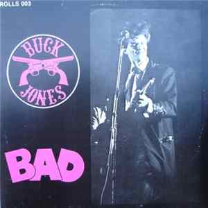 Buck Jones - Bad Mp3