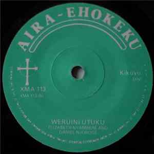 Elizabeth Nyambere And Daniel Njoroge - Nimuciare / Weruini Utuku Mp3