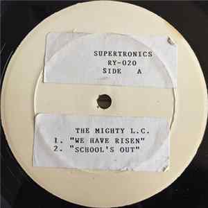 The Mighty L.C. - We Have Risen / School's Out Mp3