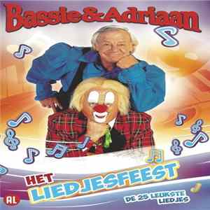Bassie & Adriaan - Het Liedjesfeest Mp3