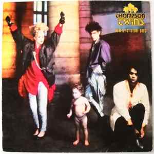 Thompson Twins - Here's To Future Days Mp3
