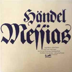 Händel - Ingrid Bjoner, Hertha Töpper, Josef Traxel, Kieth Engen, Chor Der St. Hedwigs-Kathedrale Berlin, Berliner Symphoniker, Karl Forster - Messias Mp3