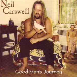 Neil Carswell - Good Man's Journey Mp3