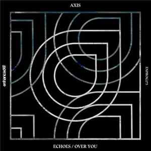 Axis - Echoes / Over You Mp3