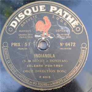 Orch. Direction Bosc - Indianola / Tu Le R'verras Paname ! Mp3