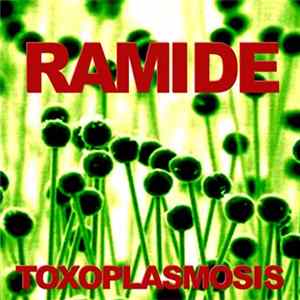 Ramide - Toxoplasmosist Mp3