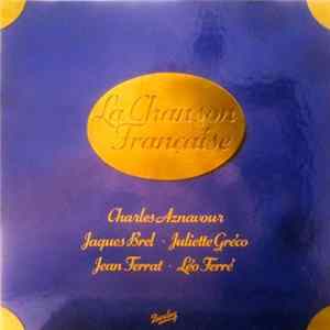 Juliette Gréco / Charles Aznavour / Jean Ferrat / Léo Ferré / Jaques Brel - La Chanson Française Mp3