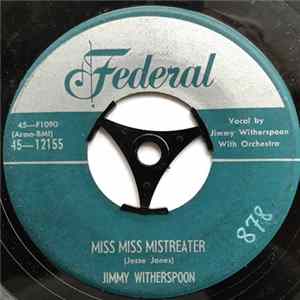 Jimmy Witherspoon - Fast Women And Sloe Gin / Miss Miss Mistreater Mp3