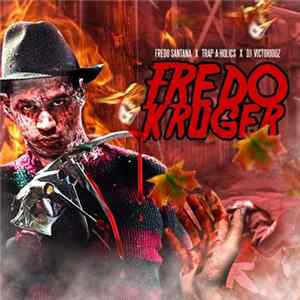 Fredo Santana X Trap-A-Holics X DJ Victoriouz - Fredo Kruger Mp3