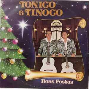 Tonico & Tinoco - Boas Festas Mp3